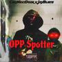 Opp Spotter (feat. JayBlistz) [Explicit]