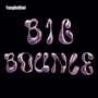 Big Bounce (Explicit)