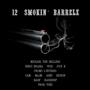 12 Smokin' Barrelz (feat. Diego Drama, Wisi, Barf, Hardship, July B, CAPA, Zecron, Ma.Mi, Promo L'inverso, Ardi & Veez) [Explicit]