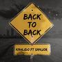 Back To Back (feat. Sanjor) [Explicit]