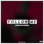 Follow Me (Again and Again) [Explicit]