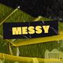 Messy (feat. Boutadolla) [Explicit]