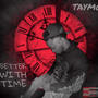 Better With Time (Explicit)