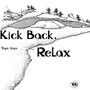 Kick Back, Relax (Explicit)