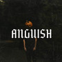 Anguish (Explicit)