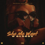 She Me Want (Explicit)