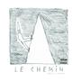 Le Chemin (feat. Dimes) [Explicit]