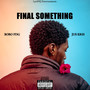 Final Something (Explicit)