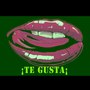 Te Gusta