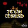 Te vas conmigo (Explicit)