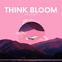 THINK BLOOM