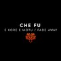 E Kore E Motu / Fade Away