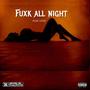 Fuxk All Night (Explicit)