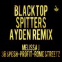 Blacktop Spitters (Remix) [Explicit]