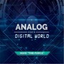 Analog for a Digital World