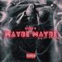 Maybe Maybe (Explicit)