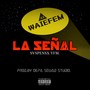 La Señal (Explicit)