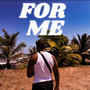 For Me (Explicit)