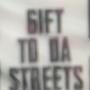 Gift To Da Streets (Explicit)