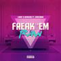 Freak Em Raw (feat. Spac3man)