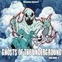 Ghosts Of The Underground, Vol. 2 (Explicit)