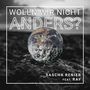 Woll'n wir nicht anders? (Explicit)