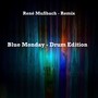 Blue Monday (Drum Edition)