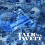 Talk Jwett (Explicit)