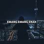 Emang Emang Enak (Remix)