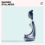 Sacred Stillness: Spiritual Meditation Music