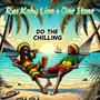 Do The Chilling (feat. One Stone)