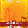 Dollar and a Dream (Explicit)