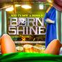 Born 2 Shine (Explicit)