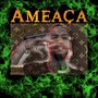 Ameaça (Explicit)