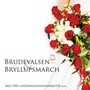 Brudevalsen Og Bryllupsmarch