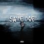 Save Me (Explicit)