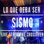 Lo que deba ser (Live Streaming Crossover)