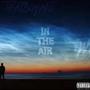 In The Air (Explicit)