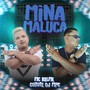 Mina Maluca (Explicit)