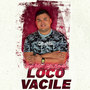 Loco Vacile