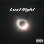 Last Night (feat. NbF Wilt & Sg Gucci) [Explicit]