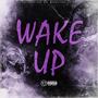 Wake Up (Explicit)