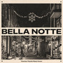 Bella Notte