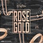 Rose Gold (Explicit)