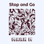 Stop and Go