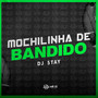 Mochilinha De Bandido (Explicit)