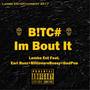 Im Bout It Hashtags 2 (feat. Earl Bunz, Billionare Bossy & God Poe) [Explicit]