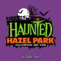 Haunted Hazel Park Theme