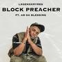 BLOCK PREACHER (feat. AB Da Blessing)