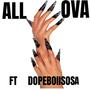 ALL OVA (feat. DOPEBOIISOSA)